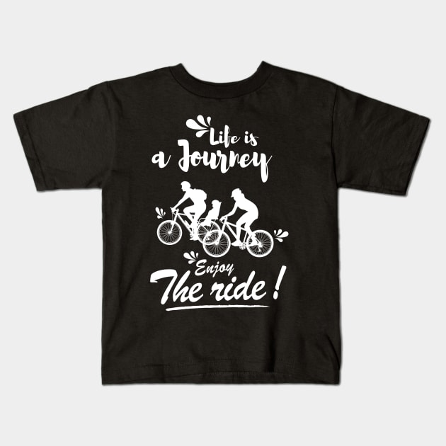 Life is a journey Enjoy the ride Kids T-Shirt by monsieurfour